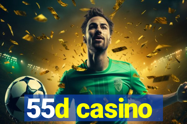 55d casino